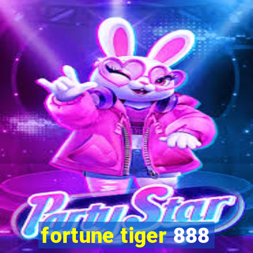 fortune tiger 888