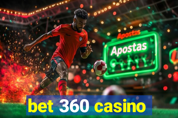 bet 360 casino