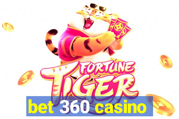 bet 360 casino