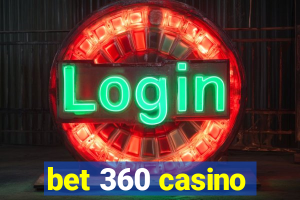 bet 360 casino