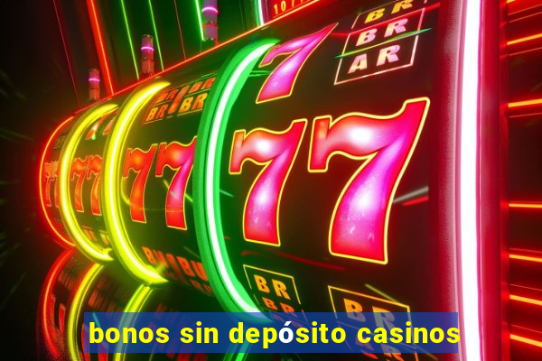 bonos sin depósito casinos