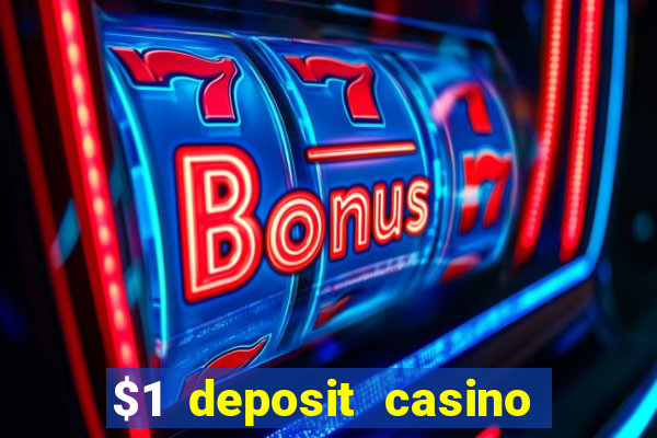 $1 deposit casino mega moolah