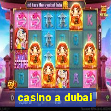 casino a dubai