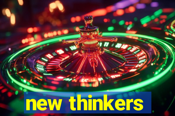 new thinkers