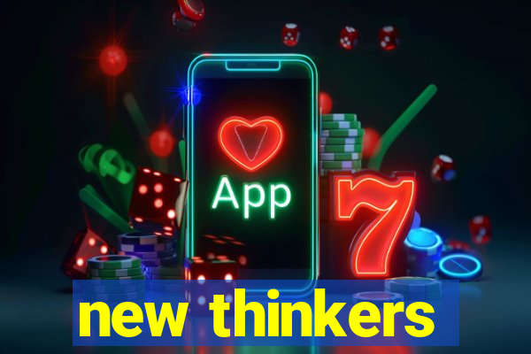 new thinkers