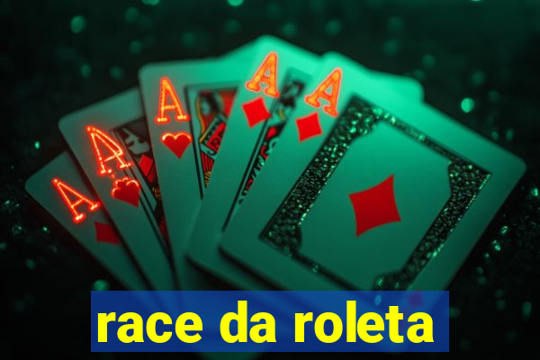 race da roleta