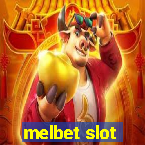 melbet slot