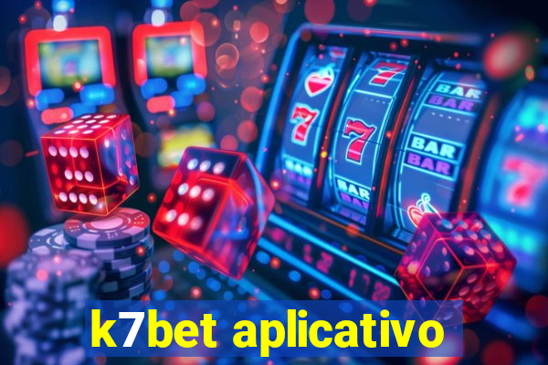 k7bet aplicativo