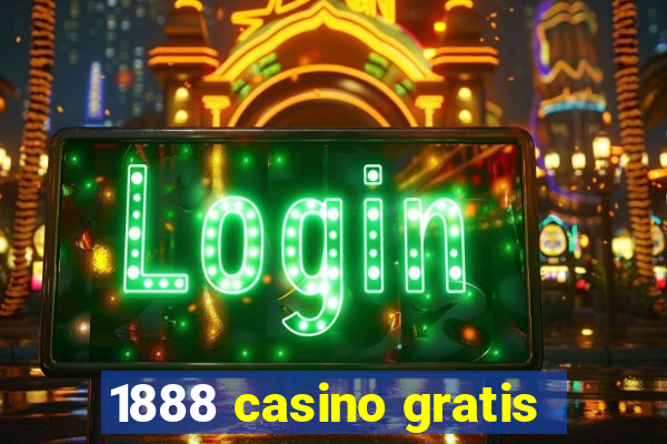 1888 casino gratis