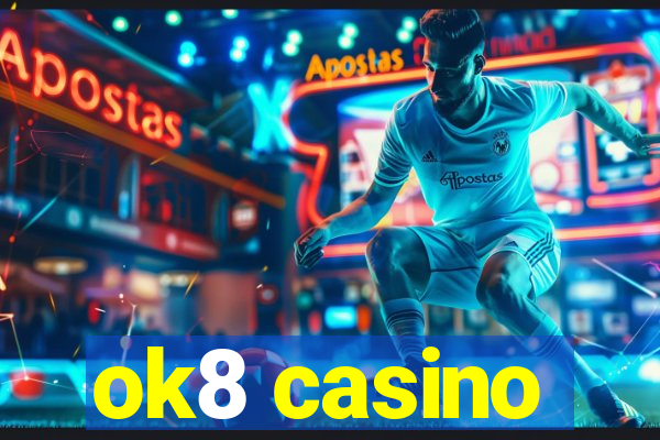 ok8 casino