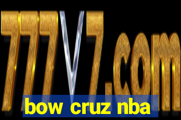 bow cruz nba