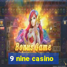 9 nine casino