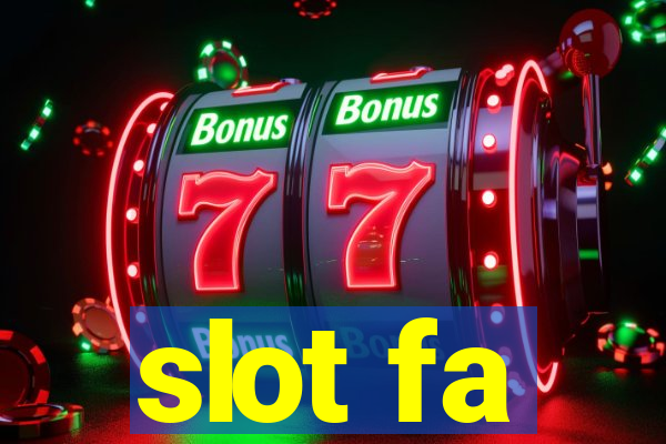 slot fa