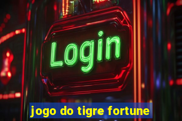 jogo do tigre fortune