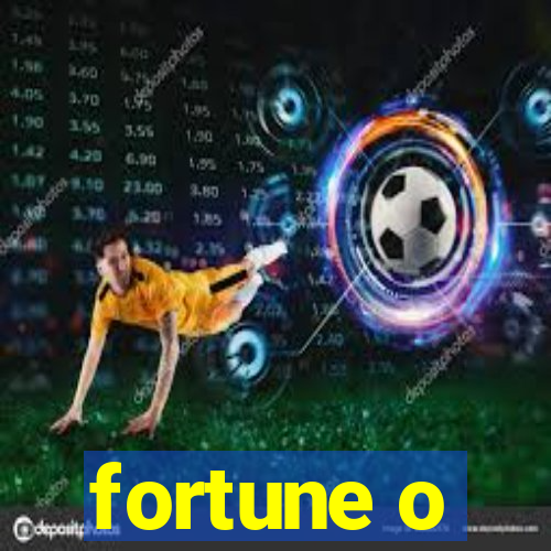 fortune o