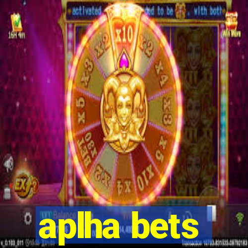 aplha bets