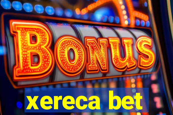 xereca bet