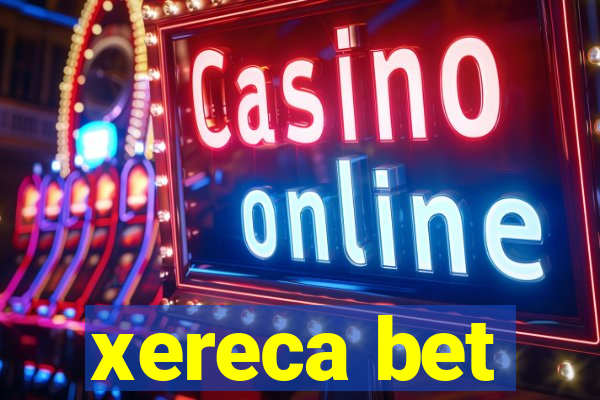 xereca bet