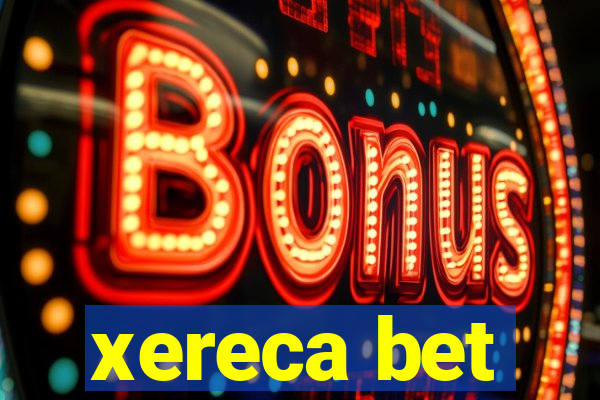 xereca bet