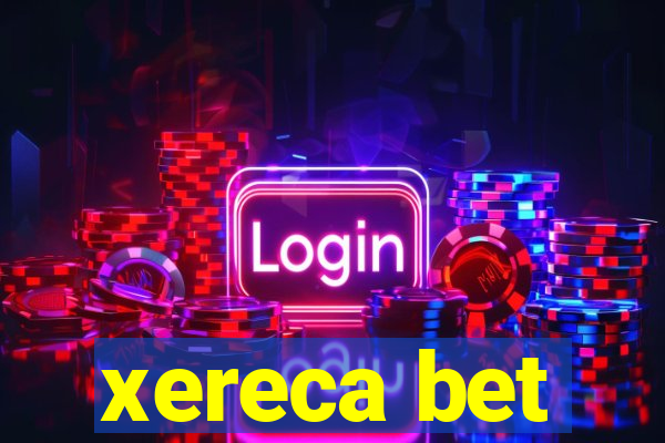 xereca bet