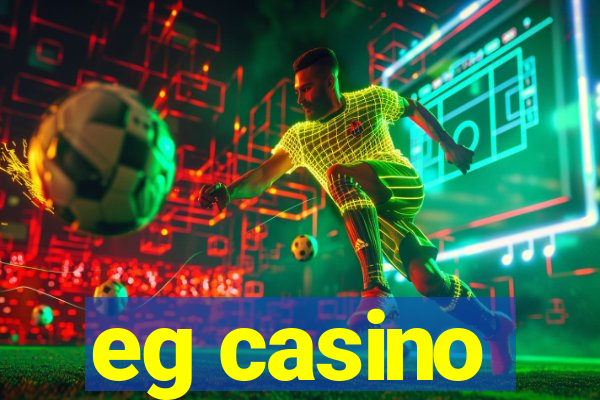 eg casino