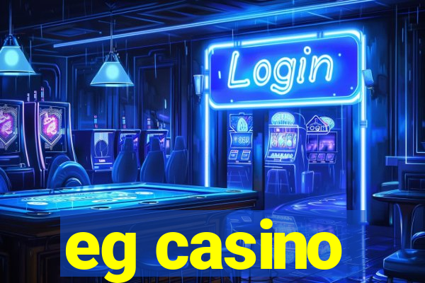 eg casino