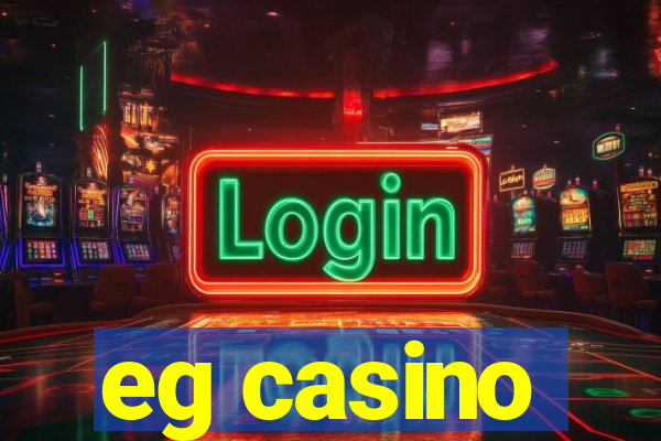 eg casino