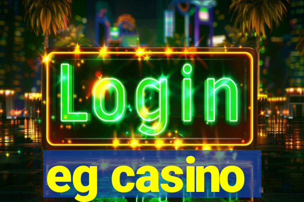 eg casino