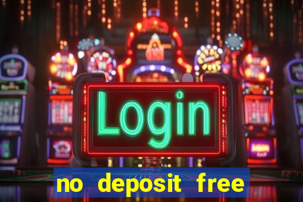 no deposit free cash casinos