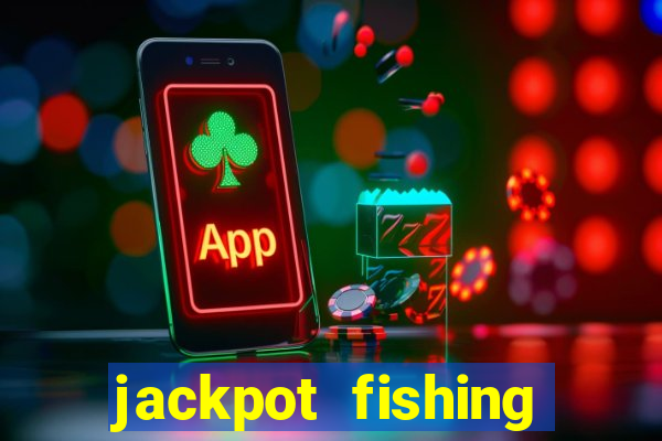 jackpot fishing como jogar