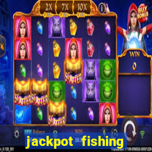 jackpot fishing como jogar