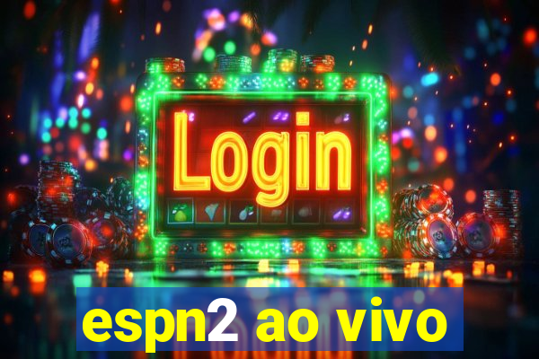 espn2 ao vivo