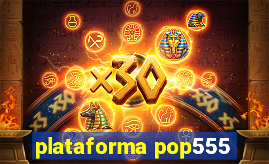 plataforma pop555