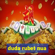 duda rubet nua