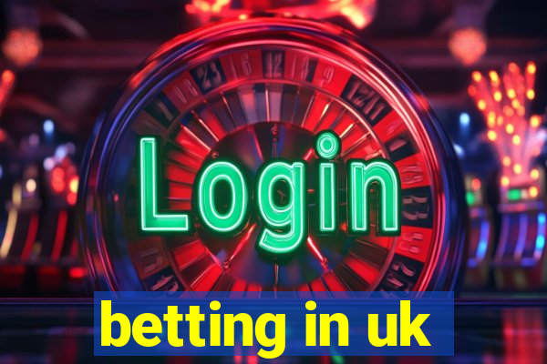 betting in uk