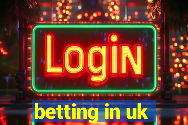 betting in uk