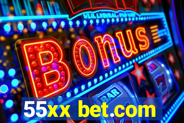 55xx bet.com