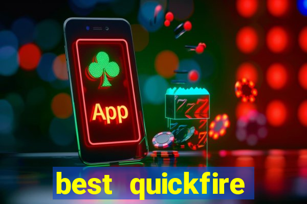 best quickfire online slot sites