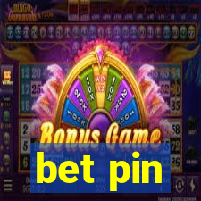 bet pin