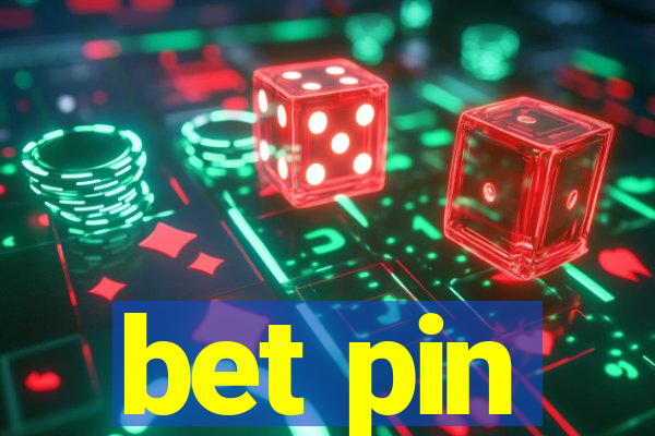 bet pin