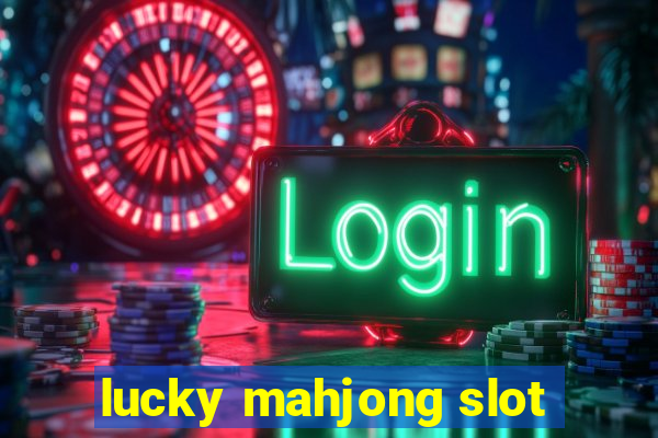 lucky mahjong slot