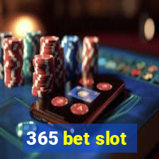 365 bet slot