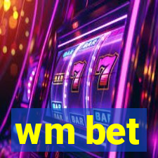 wm bet