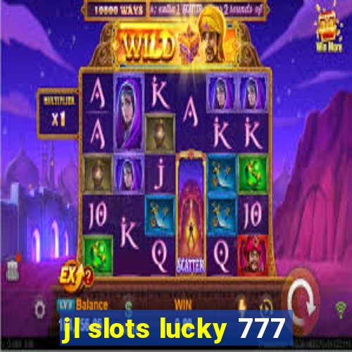 jl slots lucky 777