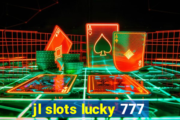 jl slots lucky 777