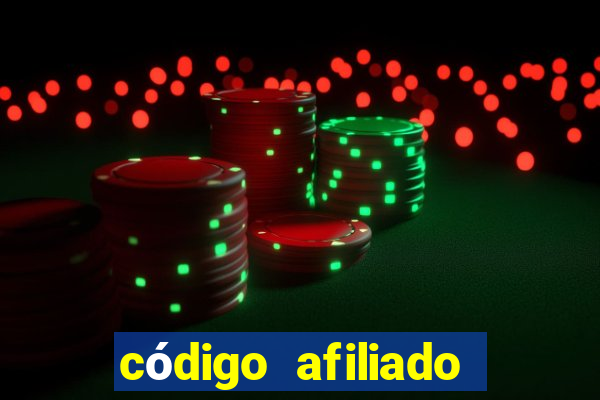 código afiliado estrela bet