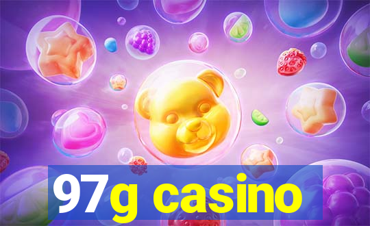 97g casino