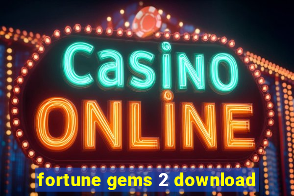 fortune gems 2 download