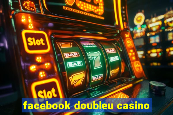 facebook doubleu casino