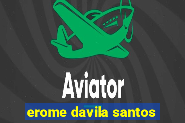 erome davila santos